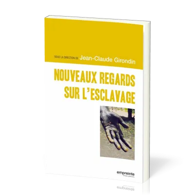 Nouveaux regards sur l'esclavage
