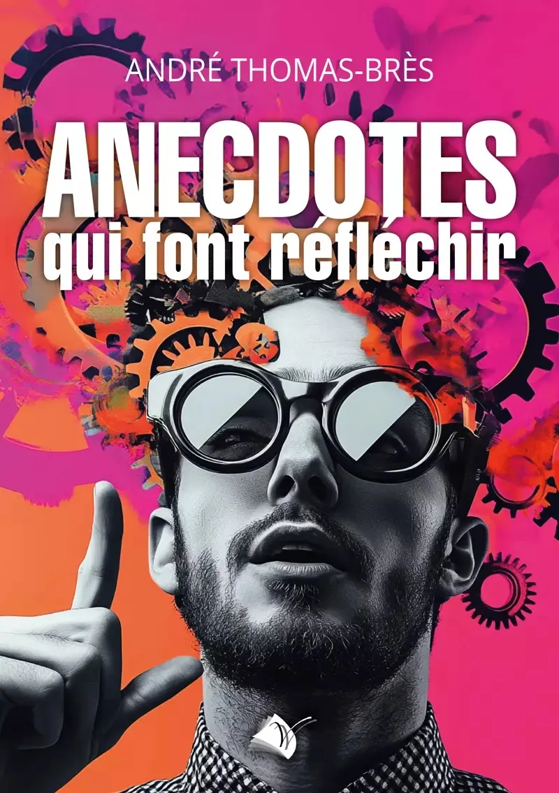 Anecdotes qui font réfléchir