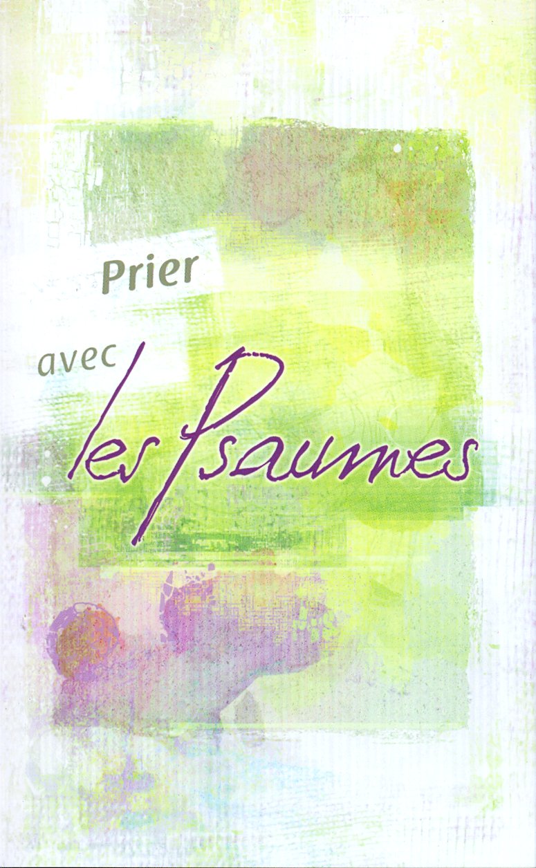 Prier avec les Psaumes, français courant - broché