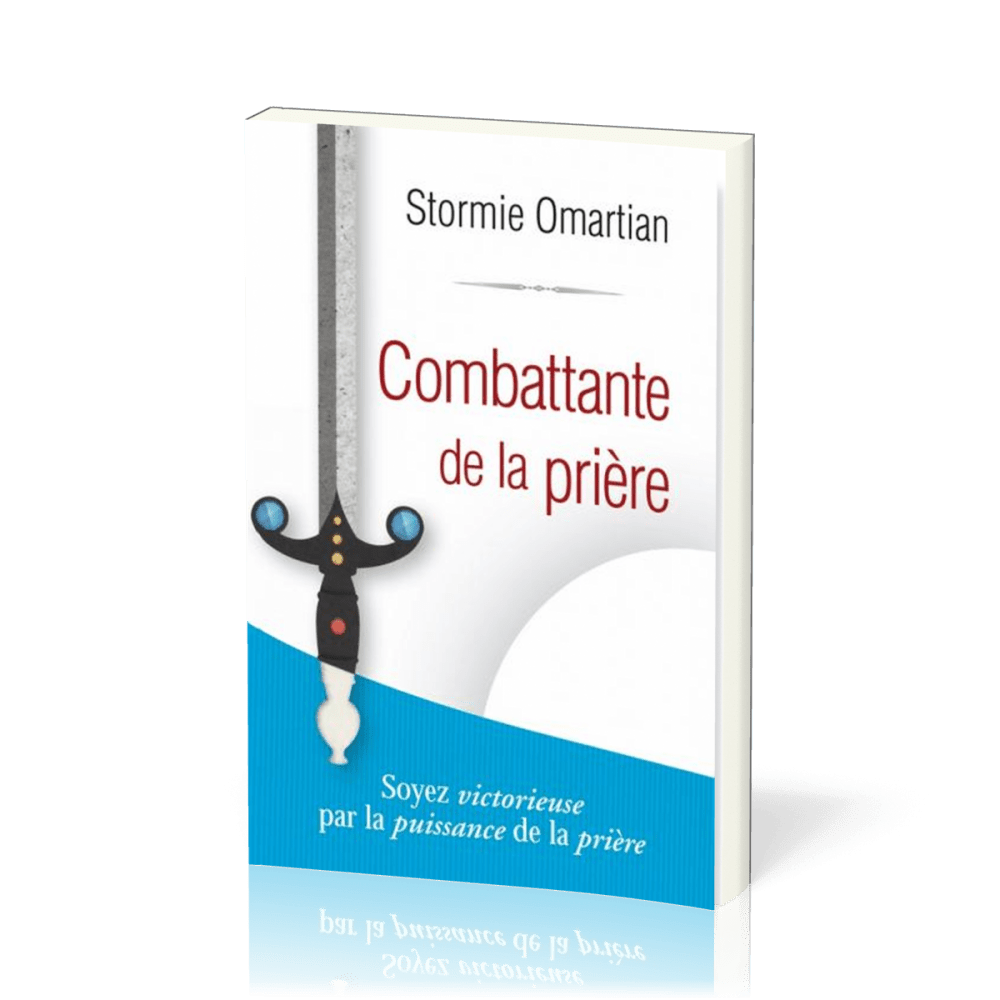 Combattante de la prière - Soyez victorieuse par la puissance de la prière