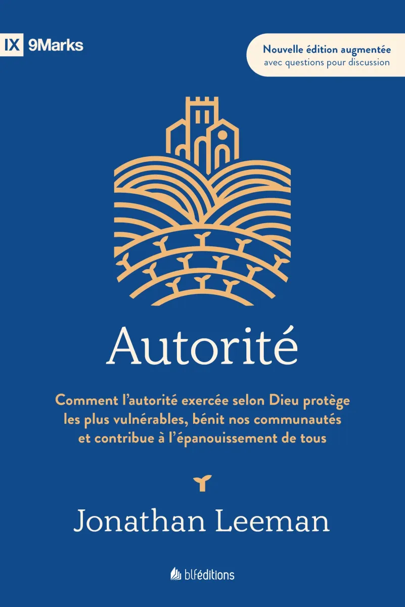 Autorité - Comment l'autorité exercée selon Dieu protège les plus vulnérables, bénit nos...