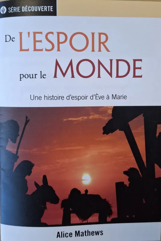 De l'espoir pour le monde - Une histoire d'espoir d'Ève à Marie [brochure NPQ série découverte]