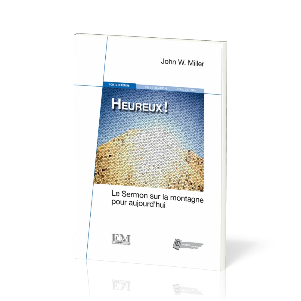 Heureux! - Le sermon sur la montagne pour aujourd'hui