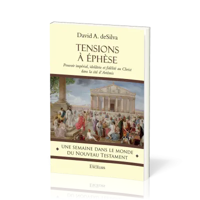 Tensions à Éphèse - Pouvoir impérial, idolâtrie et fidélité au Christ dans la cité d’Artémis