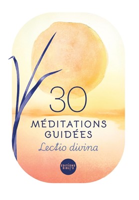 30 méditations guidées lectio divina