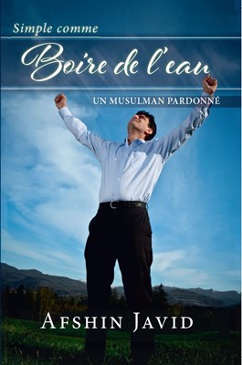 Simple comme boire de l'eau - Un musulman pardonné