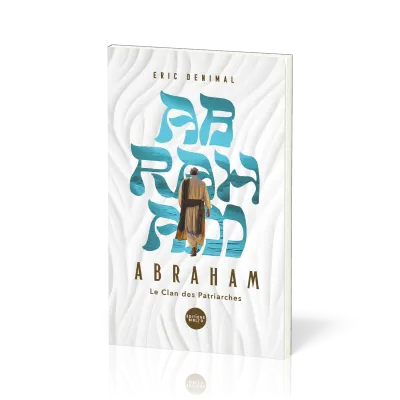 Abraham - Collection Le Clan des patriarches
