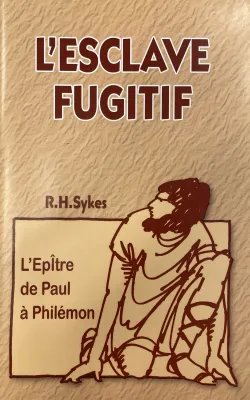 Esclave fugitif  (L') - L'Epître de Paul à Philémon