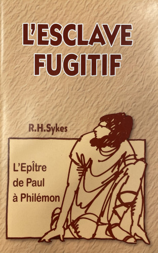 Esclave fugitif  (L') - L'Epître de Paul à Philémon