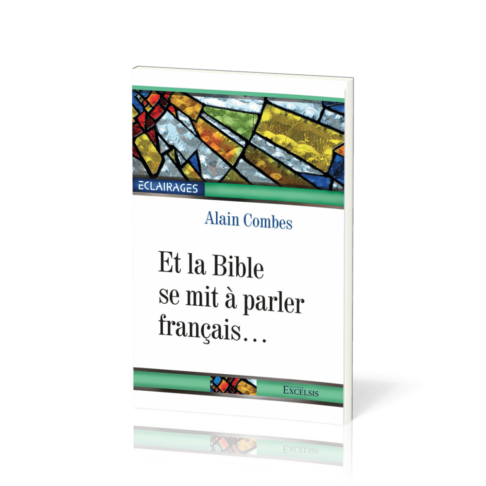 Et la Bible se mit à parler français…