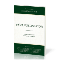 Évangélisation (L') - Comment annoncer fidèlement l’Évangile