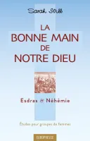 Bonne main de notre Dieu (La) - Études pour groupes de femmes