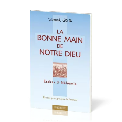 Bonne main de notre Dieu (La) - Études pour groupes de femmes