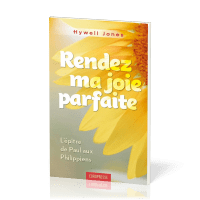 Rendez ma joie parfaite - L'épître de Paul aux Philippiens