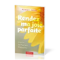 Rendez ma joie parfaite - L'épître de Paul aux Philippiens
