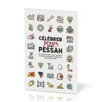Célébrez Jésus dans Pessah - Un guide familial