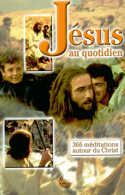 Jésus au quotidien - Deuxième édition