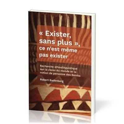 « Exister, sans plus », ce n’est même pas exister - Recherche ethnolinguistique sur la vision du...