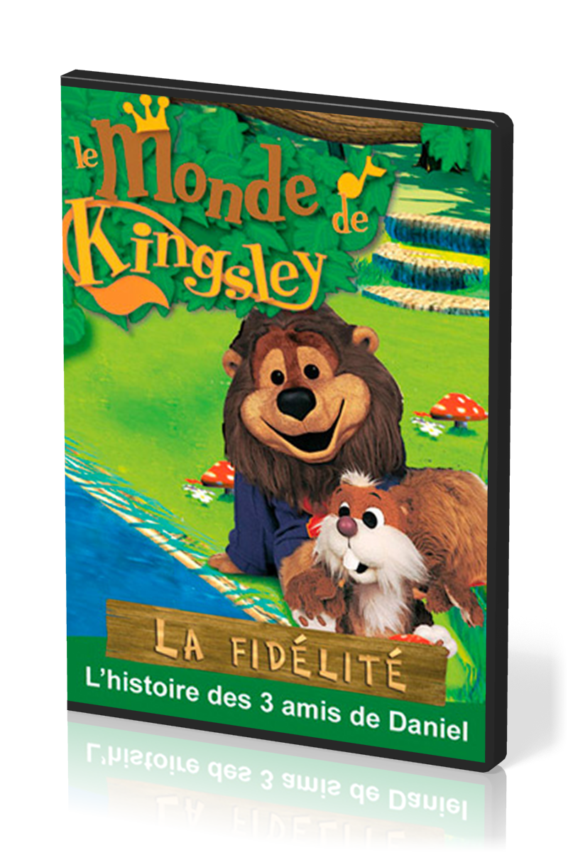 Fidélité (La) - [DVD] 19: L'Histoire des 3 amis de Daniel [série: Le Monde de Kingsley 19]