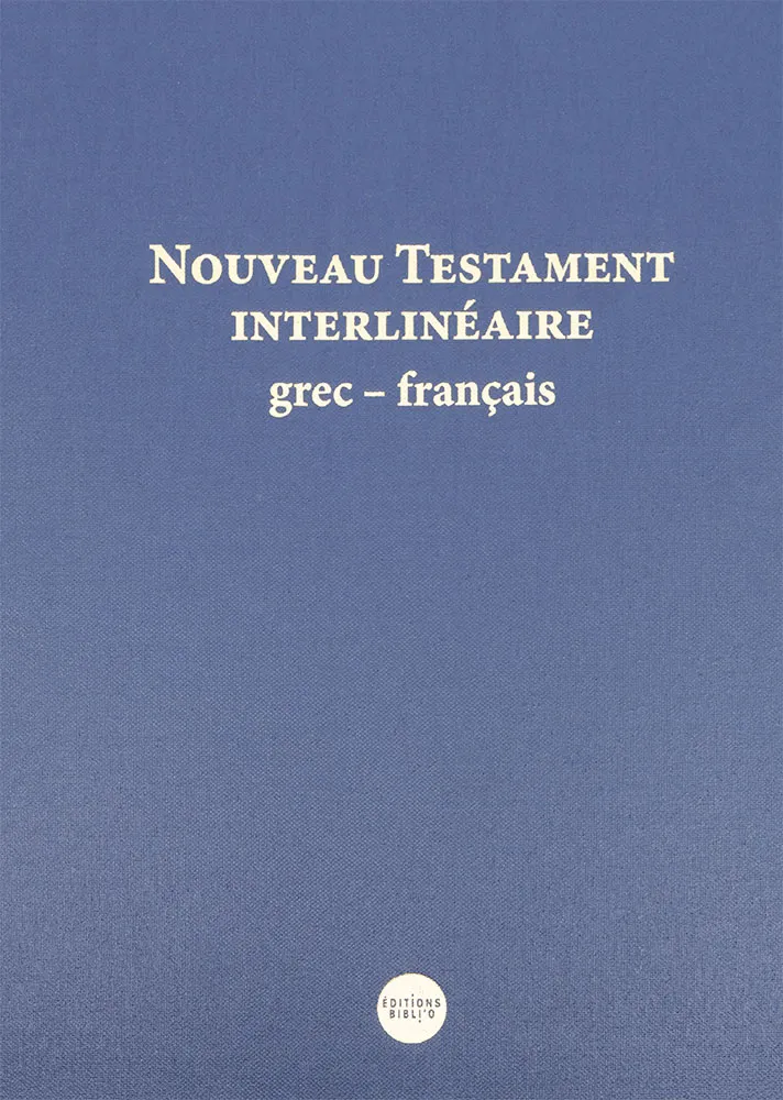 Grec-français, Nouveau Testament interlinéaire