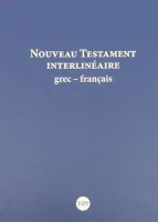 Grec-français, Nouveau Testament interlinéaire
