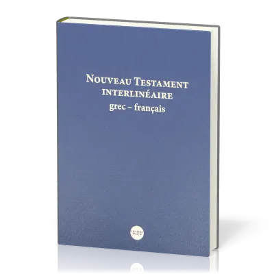 Grec-français, Nouveau Testament interlinéaire