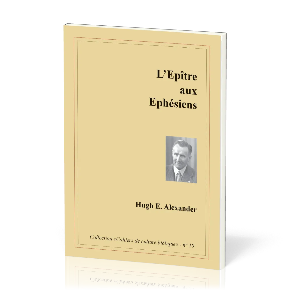 Épître aux Éphésiens (L') - Collection: Cahiers de culture biblique, n°10