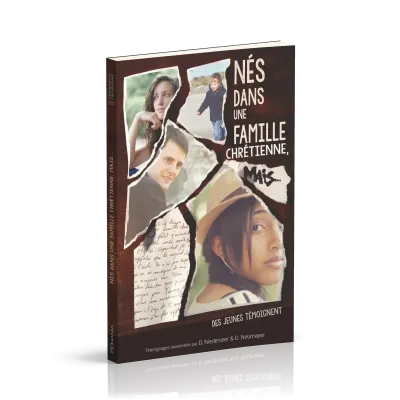 Nés dans une famille chrétienne, mais... - Des jeunes témoignent