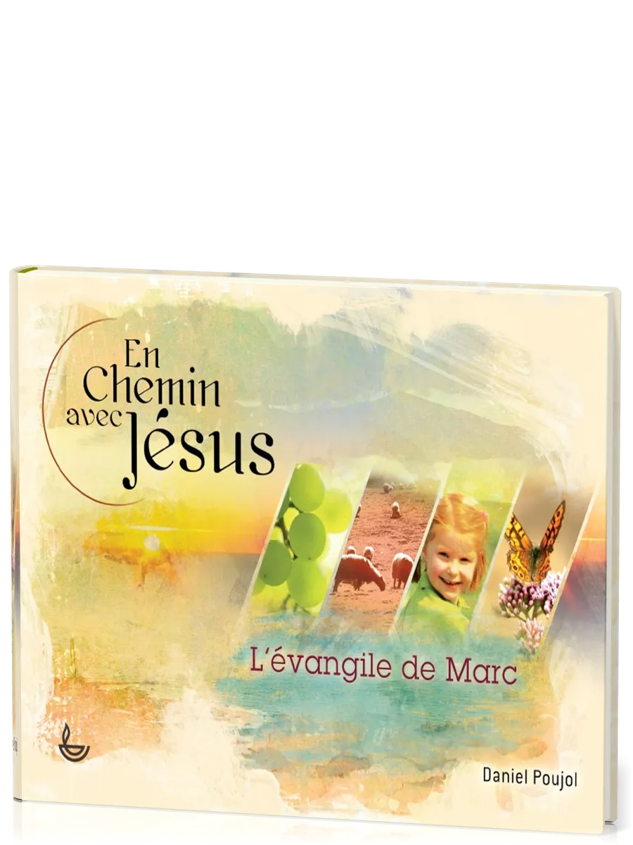 En chemin avec Jésus - L'Evangile de Marc
