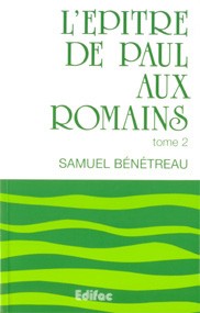 Épître de Paul aux Romains, tome 2 (L') - [CEB NT 06] Commentaire Évangélique de la Bible