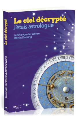 Ciel décrypté (Le) - J'étais astrologue