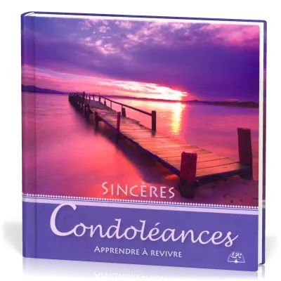Sincères condoléances - Apprendre à revivre