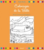 De la création aux prophètes - 32 coloriages de la Bible