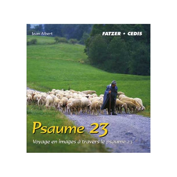 Psaume 23 - Voyage en images à travers le psaume 23