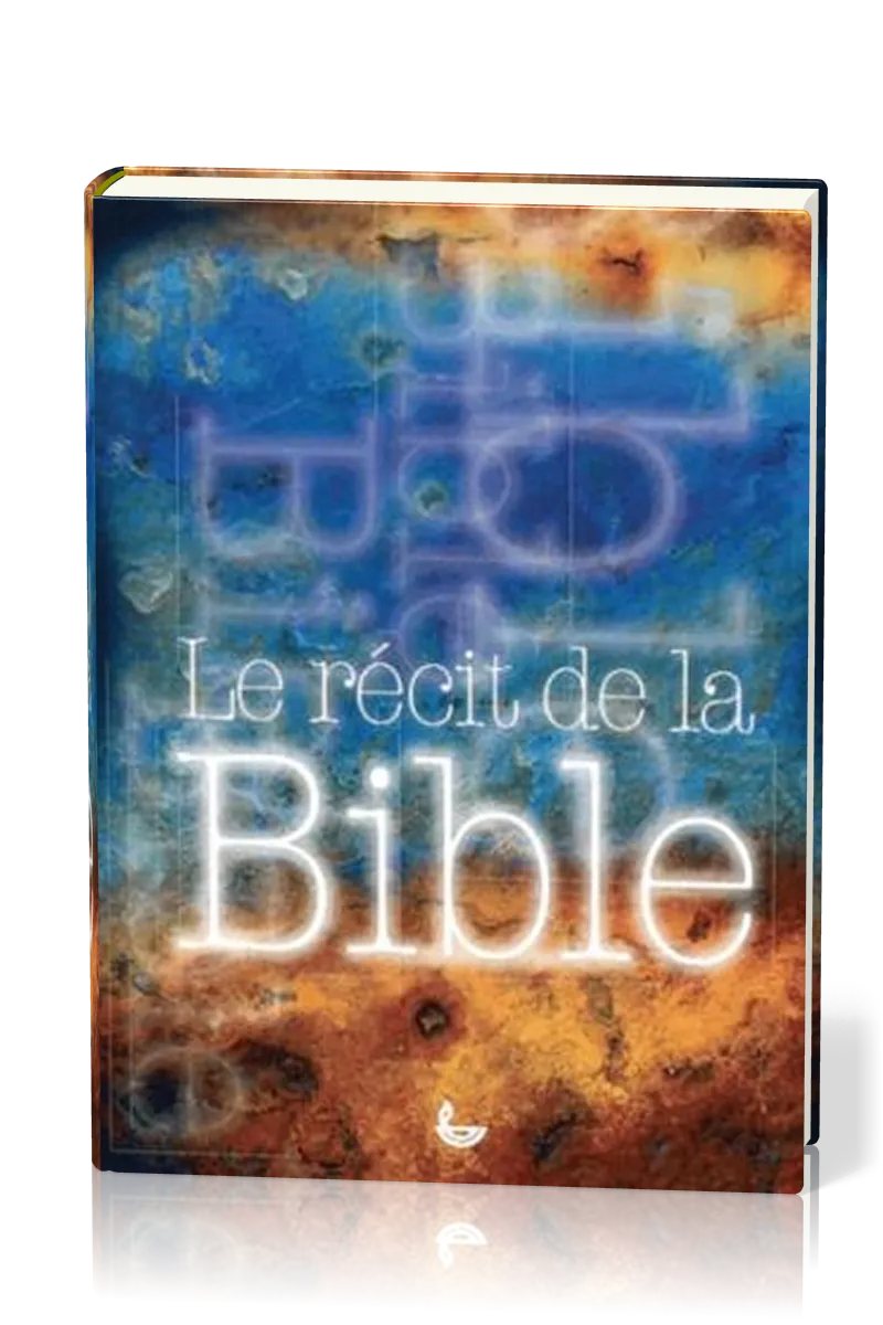 Récit de la Bible (Le)