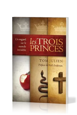 Trois princes (Les) - Un regard sur le monde invisible