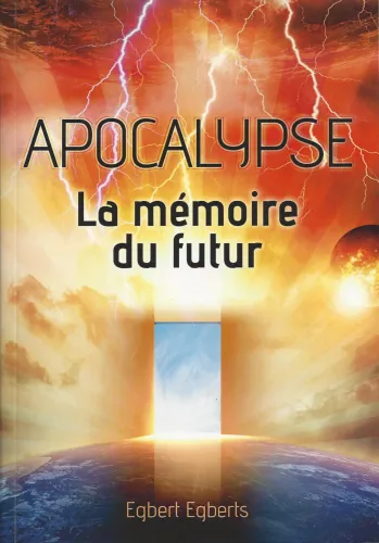 Apocalypse la mémoire du futur