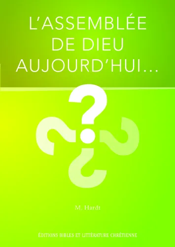 Assemblée de Dieu aujourd'hui... (L')