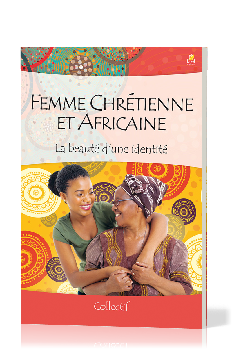 Femme chrétienne et africaine - La beauté d'une identité