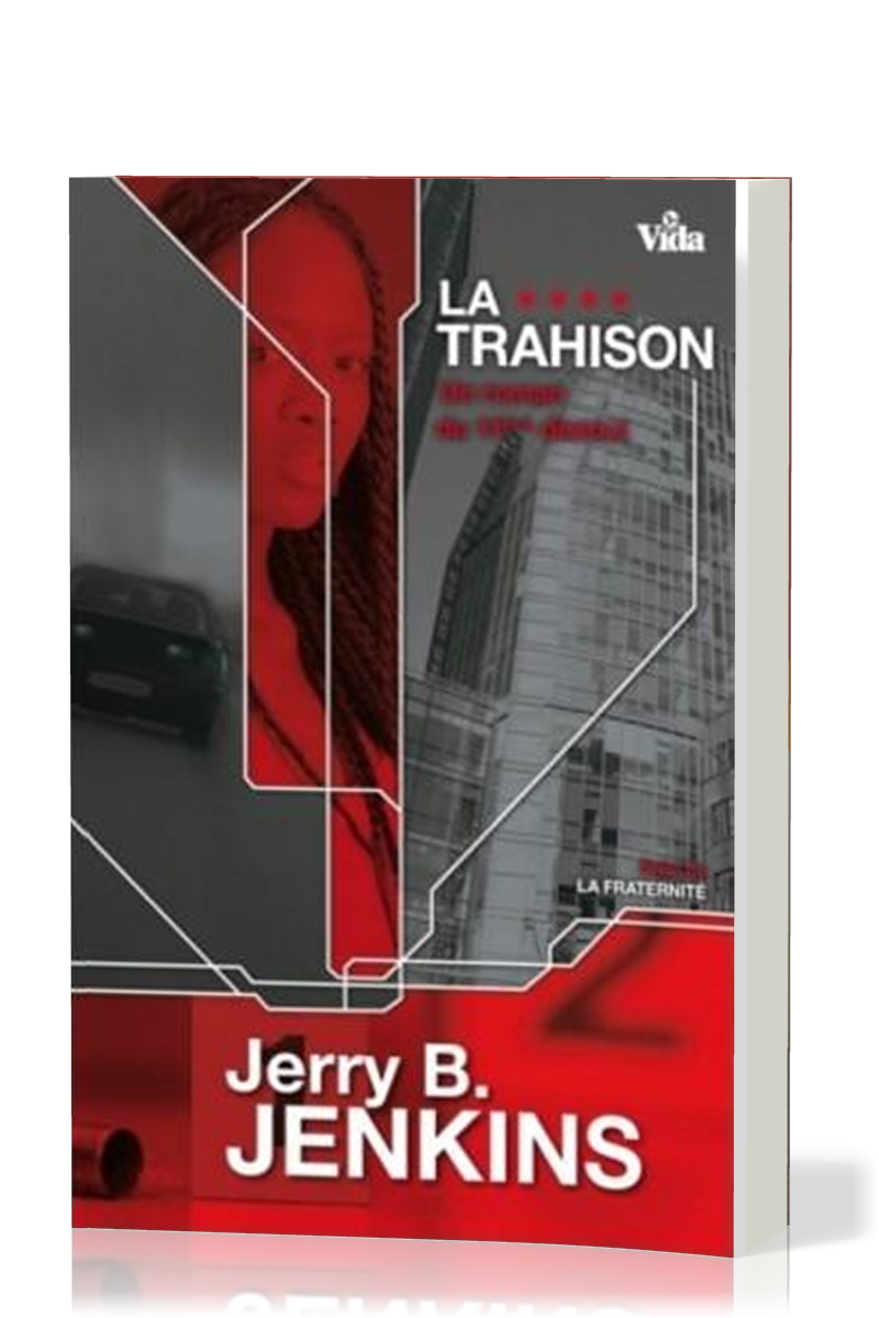 Trahison (La) - Un roman du 11ème district - suite de " la fraternité" 