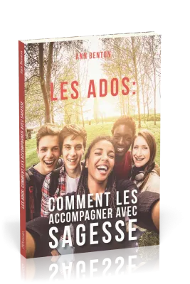 Ados: comment les accompagner avec sagesse (Les)