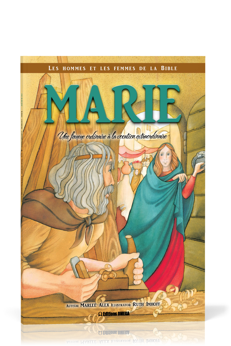 Marie: une femme ordinaire à la vocation extraordinaire - Collection: Les hommes et les femmes de...