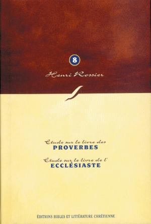 Méditations sur Proverbes à Ecclésiaste - collection Henri Rossier vol.8