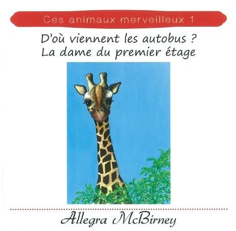 D'où viennent les autobus? - La dame du premier étage - Ces animaux merveilleux 1 