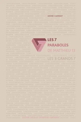 7 paraboles de Matthieu 13 (Les) - Les 3 grands 7 - volume 2
