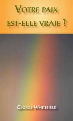 Votre paix est-elle vraie?