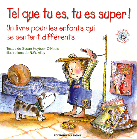 Tel que tu es, tu es super - Un livre pour les enfants qui se sentent différents, Collection:...