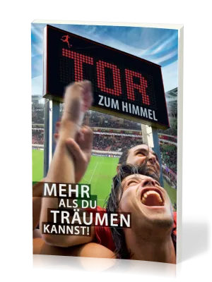 ALLEMAND, ÉVANGILE DE LUC - BUT, MIEUX QUE TOUS TES RÊVES - TOR ZUM HIMMEL - MEHR ALS DU TRÄUMEN...
