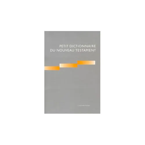 Petit dictionnaire du Nouveau Testament