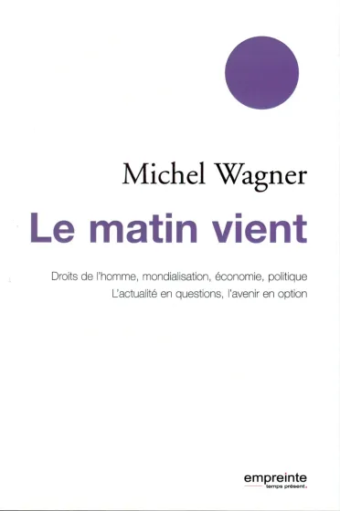 Matin vient (Le) - L'actualité en question l'avenir en option